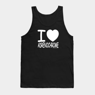 I <3 Adrenochrome [White Design] Tank Top